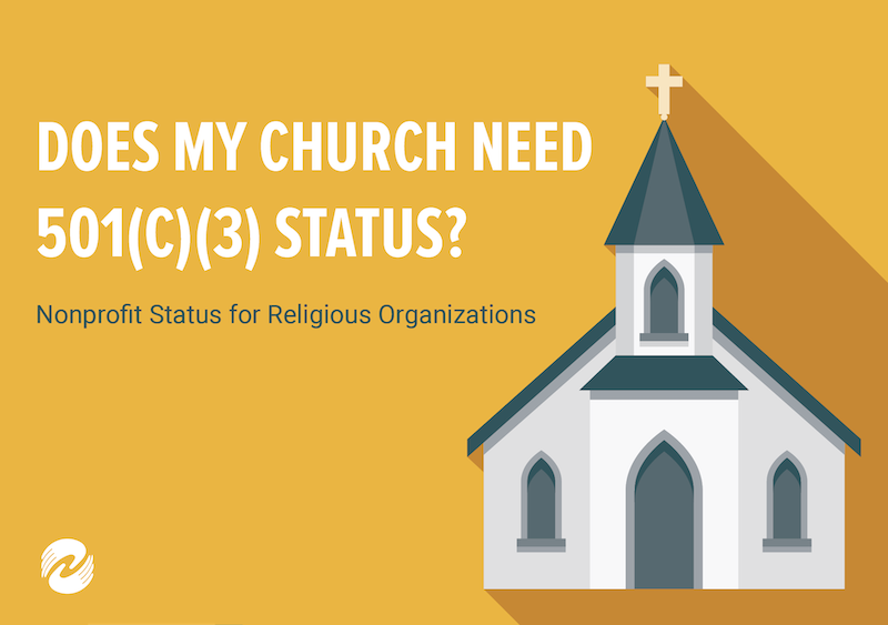 A church on a yellow background with text that reads "does my church need 501c3 status?"